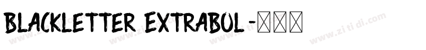 Blackletter ExtraBol字体转换